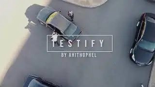 TESTIFY, @Ahitophel ft HMChoreography.