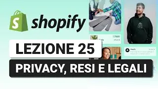 Informative Privacy, Resi e Legali - Lezione 25 Corso Shopify Completo