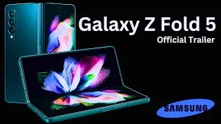 samsung galaxy z fold 5 | samsung fold 5 trailer | galaxy fold 5 trailer