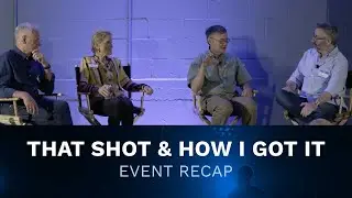 That Shot & How I Got It Event Highlights
