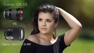 Sigma 135mm f/1.8 Vs Canon 135mm L f/2 Shoot Out