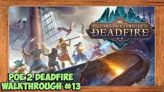 Pillars of Eternity 2 Deadfire Walkthrough #13 [Exploring Neketaka]