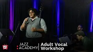 Jazz Academy Adult Vocal Workshop