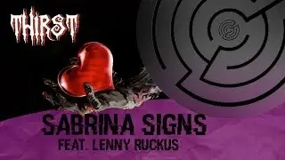 Sabrina Signs - Thirst (feat. Lenny Ruckus)