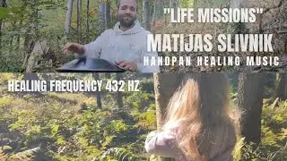 Life Missions | Rav Vast 432Hz Healing Frequency | MS Handpan Music by Matijas Slivnik