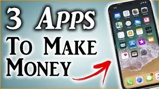 3 Incredible Apps To Make Money From Your Phone (2019)