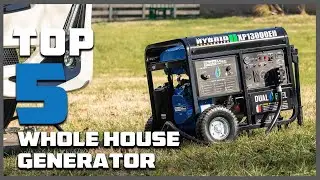 Top 5 Best Whole House Generator in 2025 | The Ultimate Countdown, Reviews & Best Picks!