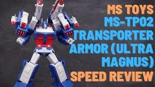 MS Toys MS-P02 Transporter Armor Upgrade +MS-B18W Light of Justice Ultra Magnus Speed Review
