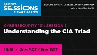Sphero Session: Cybersecurity 101 3-Part Series (Part 1)