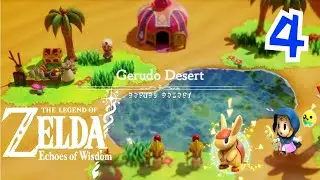 The Legend of Zelda: Echoes of Wisdom Part 4 to the Gerudo Desert