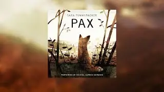 Pax by Sara Pennypacker | Audiobook Excerpt