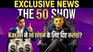 The 50 exclusive Kya Karan Patel ne show Chodne ke liye diya Croro? Karan Eviction full detail