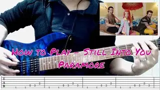 How to Play Still Into You by Paramore - Guitar Tutorial (With Tabs) by BryanInno