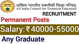 AICTE EXAM RECRUITMENT 2023 II ANY GRADUATE II ALL INDIA GOVT PERMANENT JOBS II APPLY FROM ANY STATE