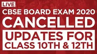 CBSE Board Exam 2020 Cancelled: Updates For 10th & 12th CBSE Board Exams 2020