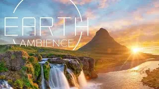 Earth Ambience - Calm Background Music with Nature Sounds and Scenes
