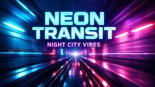 Neon Transit &mdash; Urban Minimal Electro / Night City Vibes