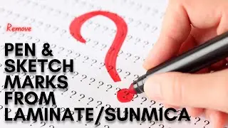 How to Remove Pen & Sketch Marks from Laminate/Sunmica | Quick & Easy Method