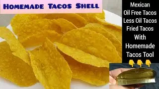 Mexican Tacos Shell...At home.. oil free, less oil, fried tacos #aartisethiaskitchen #mexicanfood