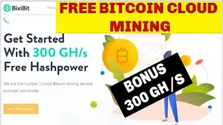 FREE CLOUD BITCOIN MINING 300GH/S SIGNUP BONUS 2019
