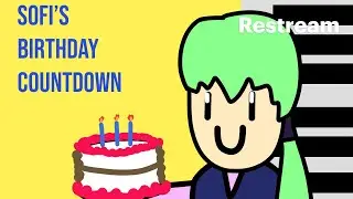 Countdown to Sofi's Birthday (While I Practice Piano)