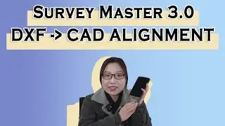 Survey Master 3.0 _  DXF to CAD ALIGNMENT