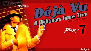 Let's Play Deja Vu - Part 7
