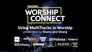 Using MultiTracks in Worship presented by Shane and Shane