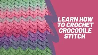 How to crochet Crocodile stitch.