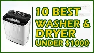 10 Best Washer And Dryer Under $1000 Reviews 2018