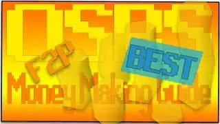 OSRS Money Making Guide 2016 - BEST OSRS Money Making Guide 2016 (OSRS Money Making F2P Compilation)