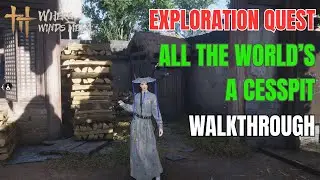 Exploration Quest - All the World's a Cesspit Walkthrough | Where Winds Meet