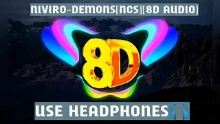 NIVIRO-DEMONS[NCS][8D AUDIO]