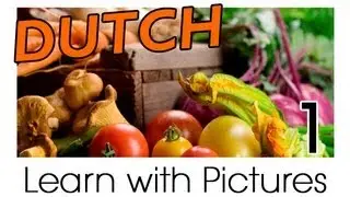 Learn Dutch Vocabulary with Pictures - Get Your Vegetables!