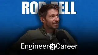 The World of Engineering with Rob Bell