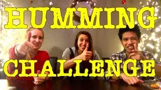 Humming Challenge!
