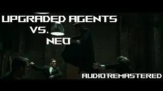 |The Matrix: Reloaded| &ndash; Upgraded Agents vs. Neo (Re-Sound)