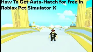 How to get Auto-Hatch for free in Roblox Pet Simulator X (Legit Working)