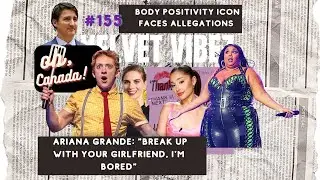 Ariana's Entanglement | Lizzo Fat SHAMES | Cardi Mic Auction | Trudeau's DIVORCE