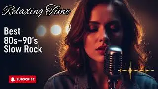 Most Powerful Slow Rock Ballads &ndash; Emotional Love Songs for Quiet Nights