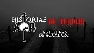 Episodio 6 Las figuras de Ac&aacute;mbaro
