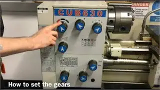 4 - How to - Set the Centre Lathe Gears (Speed)