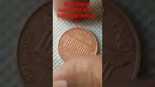 Rare Pinny Coin-1974-S-or-D-check this,sell-$500,000,usd