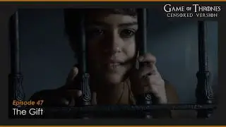Game of Thrones - Censored Version : Fragment 45