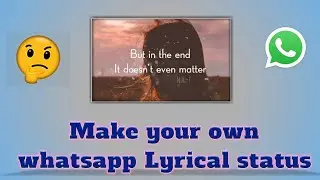How To Make Whatsapp Lyrics Status | Simple Method | Android