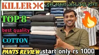 KILLER COTTON PANTS || best cotton pants in under 1000 rupees from killer brand 🔥🔥