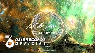 Pophead - Let the Bass Drop [Official Audio Video]