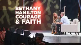 Bethany Hamilton on Courage & Faith | Lake Hills Church