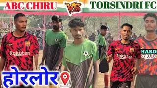 Abc Chiru 🆚️ Torsindri fc ll 2nd Round Match ll Group-A ll at-Bsc Horlor 2025
