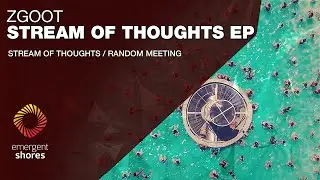 ZGOOT - Random Meeting [Emergent Shores]